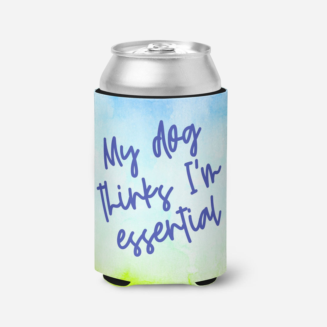 My Dog Thinks I'm Essential Can Cooler